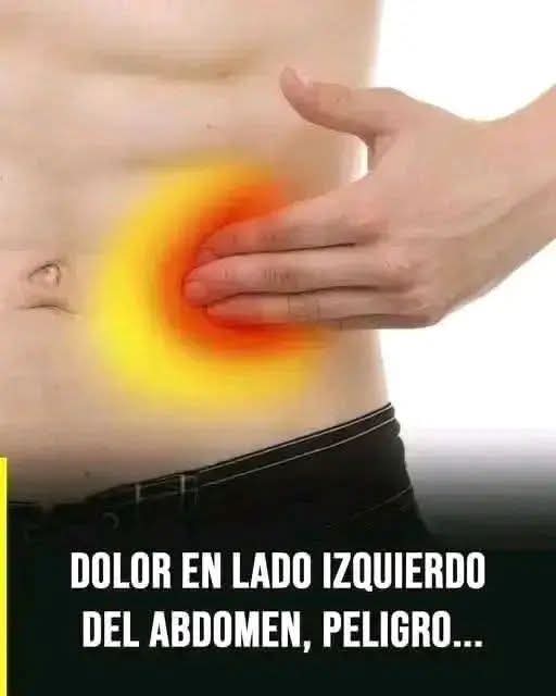 Dolor en lado izquierdo del abdomen, peligro… Ver más