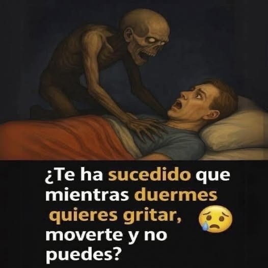 Te ha sucedido que mientras duermes quieres gritar y moverte pero… Ver más